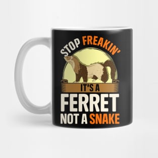 Stop It's a Ferret Not a Snake | Funny Ferret Lover Gift Mug